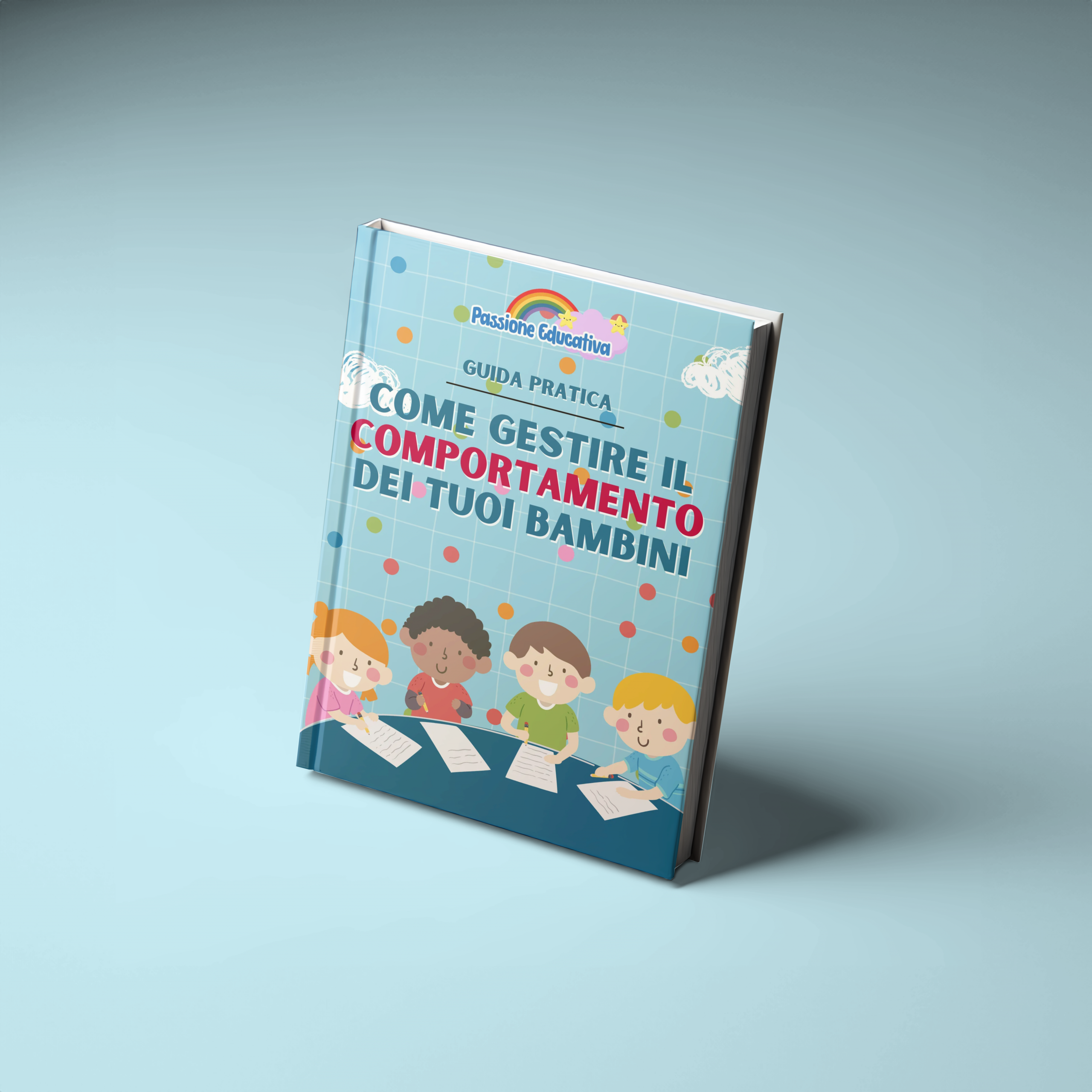 Ebook: Come gestire il comportamento dei tuoi bambini